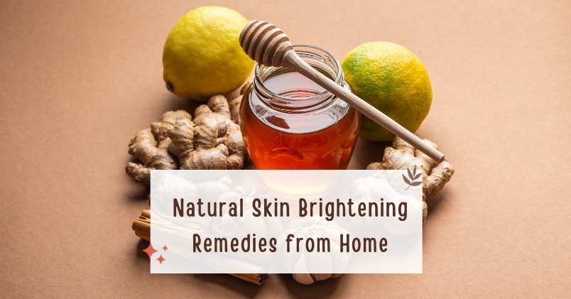 Natural Skin Brightening Remedies