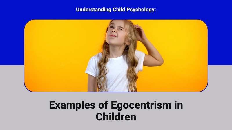 Examples of Egocentrism in Children
