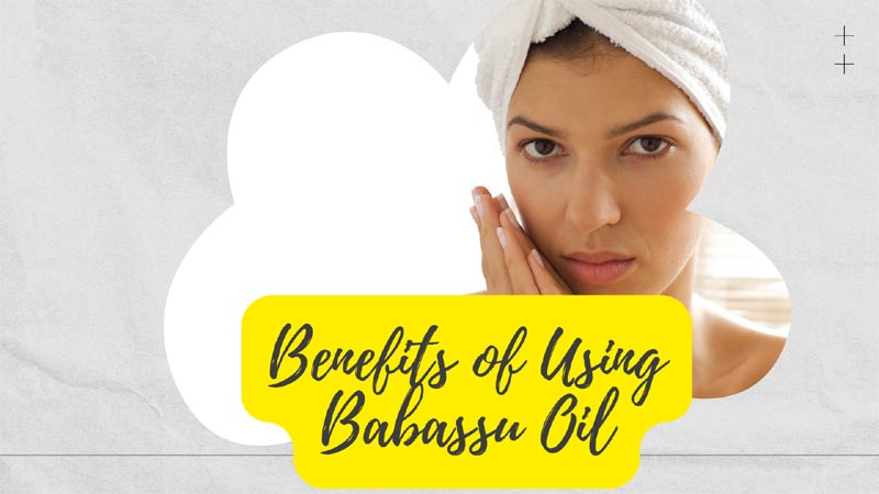 Benefits Babassu Oil